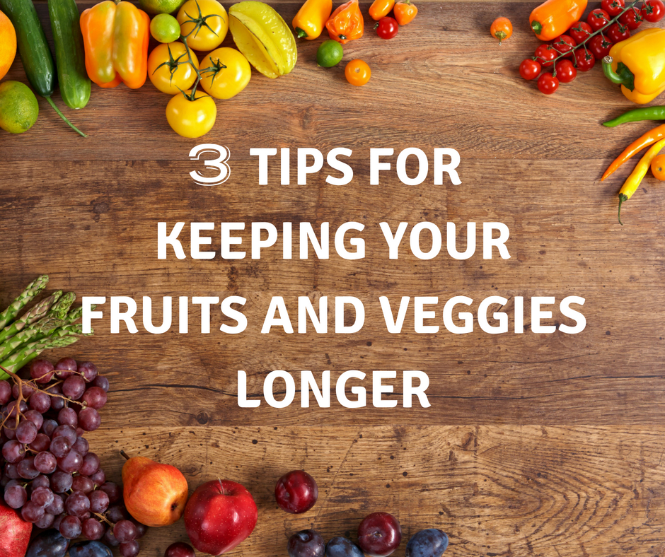 3 Tips for Keeping Your Fruit and Veggies Longer | Midland Appliance ...