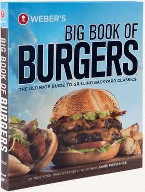 Weber® Grills® Big Book of Burgers Cookbook
