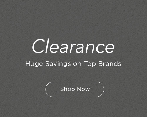Clearance - huge savings on top brands