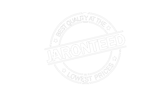 Best quality at the JARONTEED lowest prices
