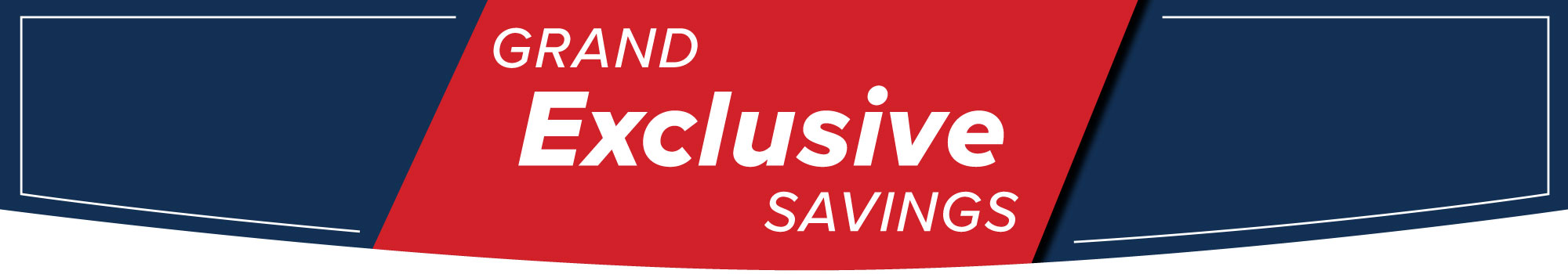 Grand-exclusive-savings