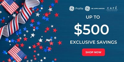 Save Up to $500 on GE, GE Profile, and Cafe Appliances