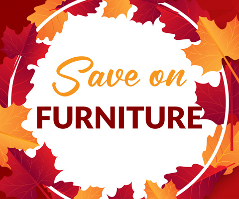 Fall Savings - Furniture In Stock