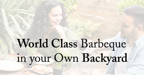 World Class BBQ in Your Own Backyard